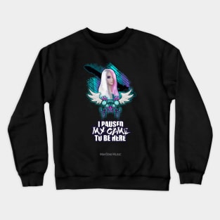 I paused My Game To Be Here - Fantasy Girl With Sword & Wings Crewneck Sweatshirt